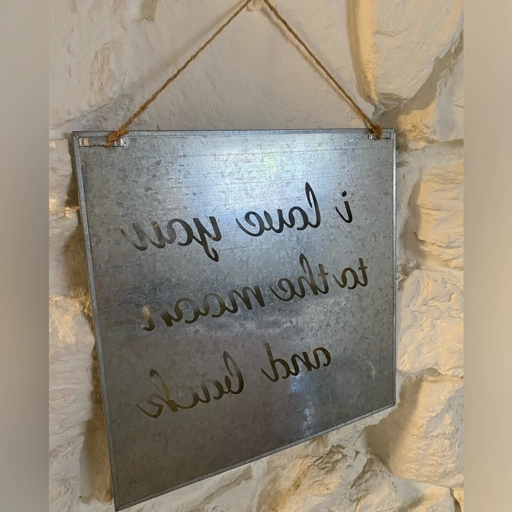 HANGING METAL SIGN- I LOVE YOU TO THE MOON AND BACK